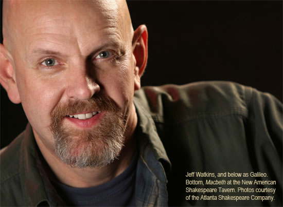 Jeff Watkins and below as Galileo. Bottom, Macbeth at the New American Shakespeare Tavern.